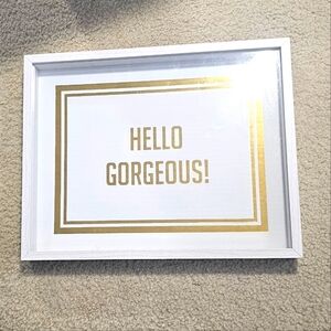 Gold and White 'Hello Gorgeous!' Art